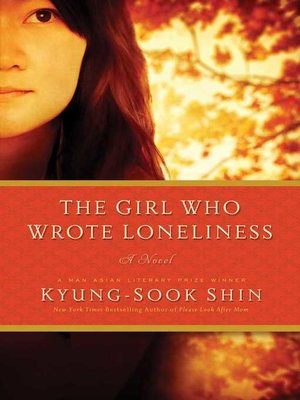 cover image of The Girl Who Wrote Loneliness